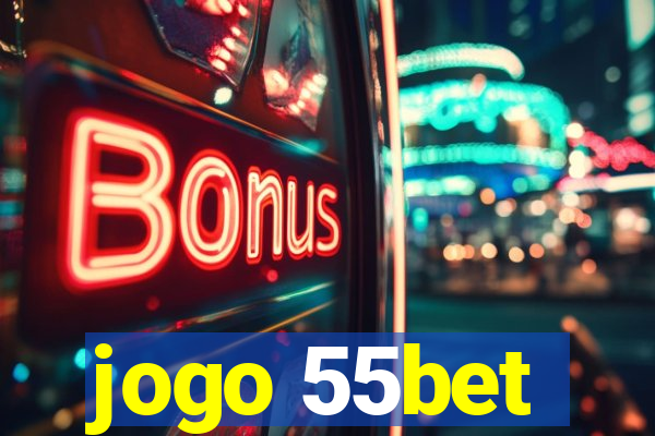 jogo 55bet